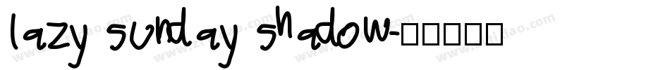 lazy sunday shadow字体转换